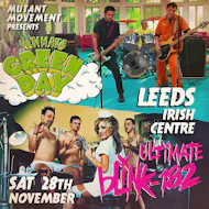Ultimate GREEN DAY / Ultimate BLINK-182: Leeds Irish Centre at Leeds Irish Centre
