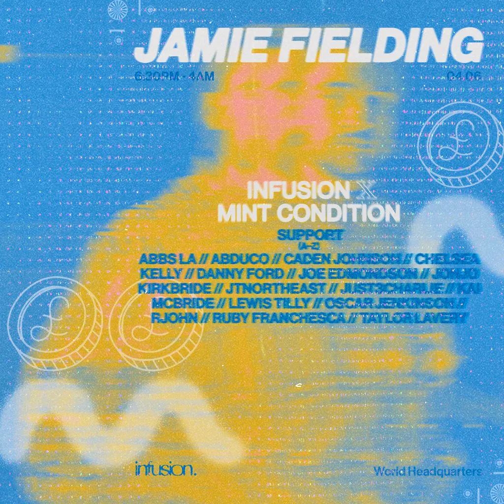 Infusion x Mint Condition present Jamie Fielding at World Headquarters