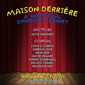 Masion Derrière: An Unofficial Simpsons Cabaret