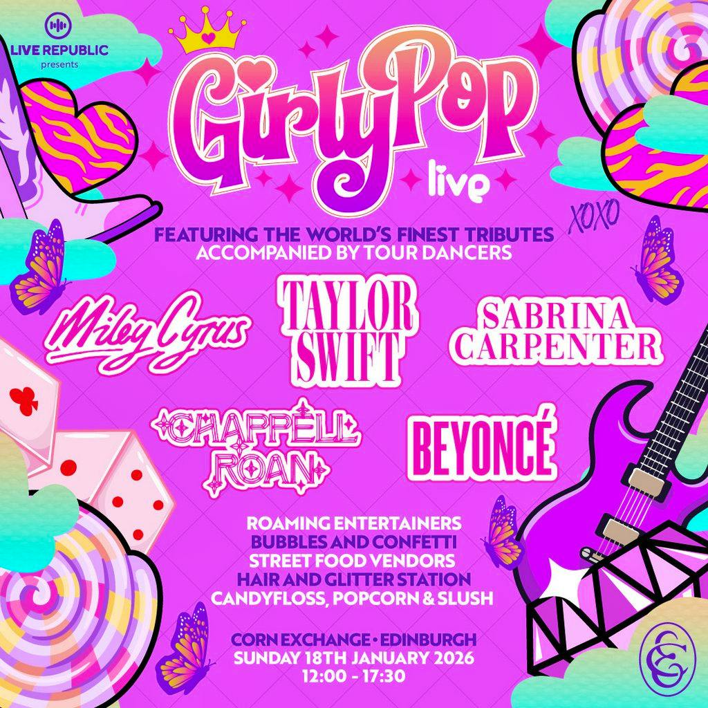 GirlyPop Live | Corn Exchange, Edinburgh | SOLD OUT!! at Edinburgh Corn Exchange