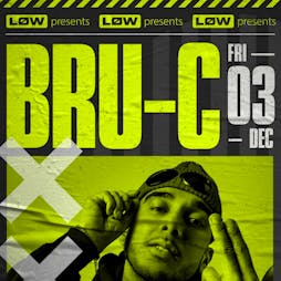 LOW pres: BRU-C Tickets | THE DEPO Plymouth  | Fri 4th March 2022 Lineup