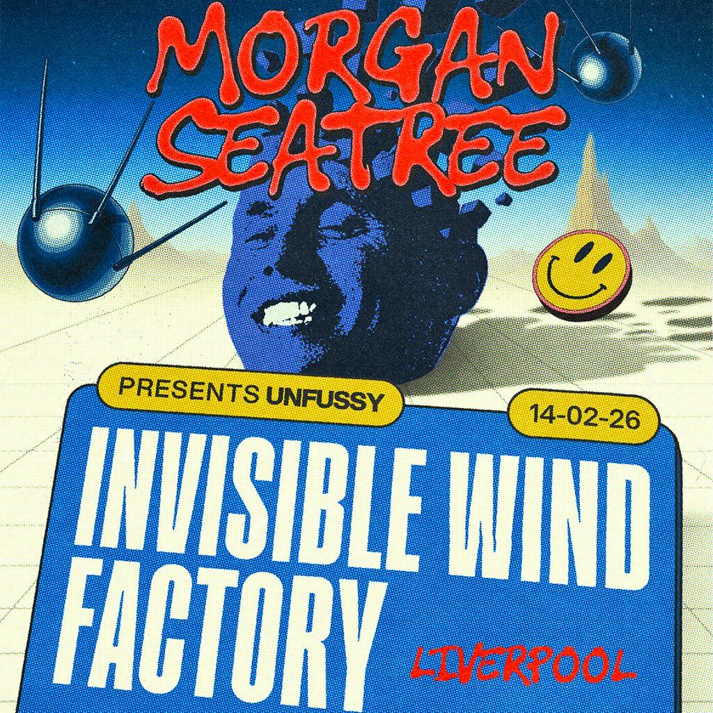 Morgan Seatree presents Unfussy Liverpool at Invisible Wind Factory