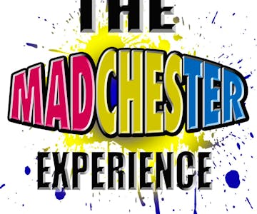 The Madchester Experience