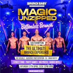 Magic Unzipped Bottomless Brunch - Southampton Tickets | Engine Rooms Southampton  | Sat 27th April 2024 Lineup