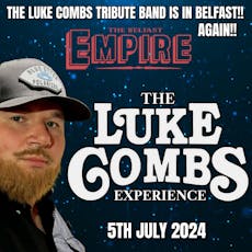 The Luke Combs Experience Is Back In Belfast! at The Belfast Empire Music Hall