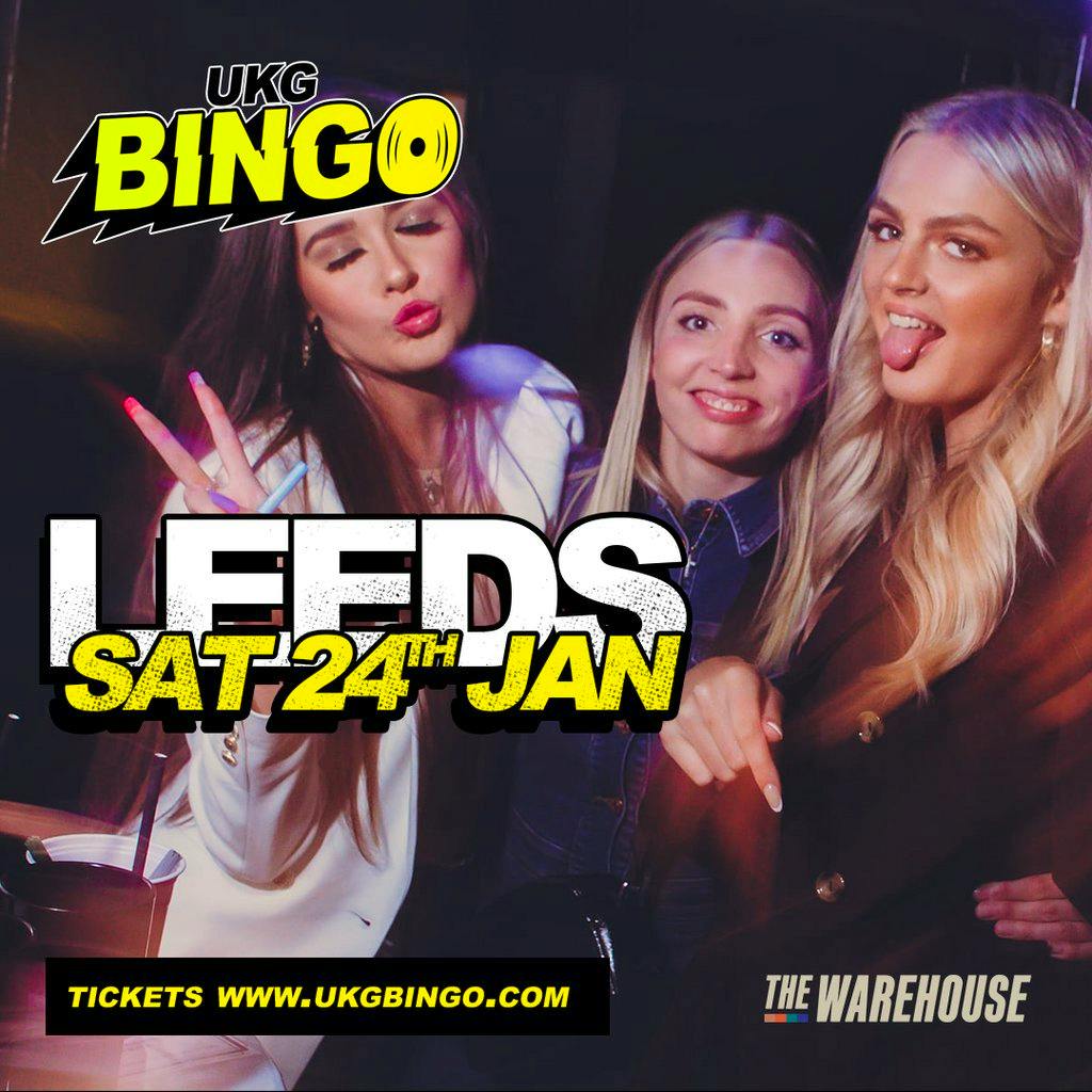 UKG BINGO Sat 24th January Leeds at The Warehouse