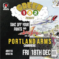 GREEN 182 Presents 'Take off your Pants and Dookie Tour 26' at Portland Arms
