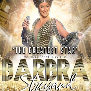 The Greatest Star - Barbara Streisand Tribute Show
