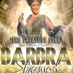 The Greatest Star - Barbara Streisand Tribute Show