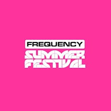 Frequency Festival 2024 @ Luna Springs at Luna Springs Digbeth 