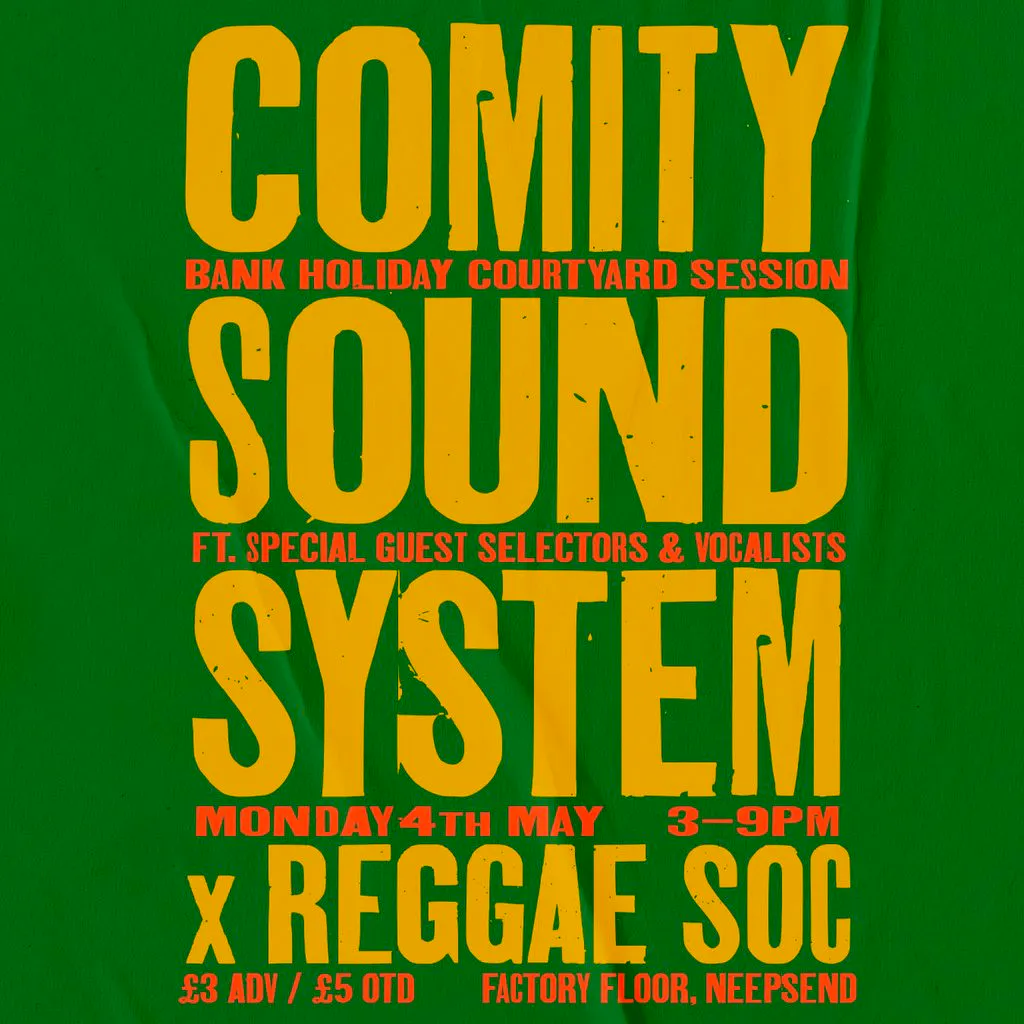 Comity Sound System x Reggae Soc // Bank holiday session at Factory Floor