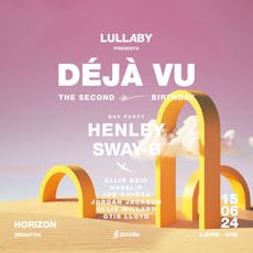 Lullaby Presents: Dèjá Vu ( The Second Birthday ) at Horizon Club