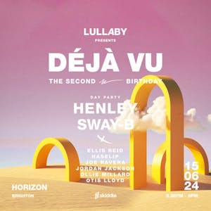 Lullaby Presents: Dèjá Vu ( The Second Birthday )
