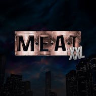 Meat XXL with Erik Vilar + XXL Playzone at FIRE Nightclub London