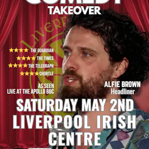 Spring Comedy Takeover @ Liverpool Irish Centre with Alfie Brown