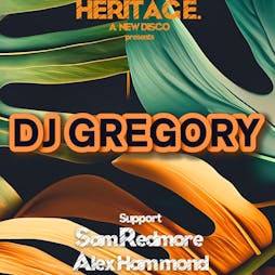 Heritage: A New Disco and Tropical Soundclash present DJ Gregory Tickets | ARTUM Birmingham  | Sat 6th July 2024 Lineup