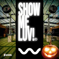 SHOW ME LUV! Halloween NIGHT! at Wav Liverpool