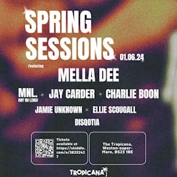 Spring Session with Mella Dee, MNL. and friends Tickets | Tropicana, Weston Super Mare Weston-super-Mare  | Sat 1st June 2024 Lineup