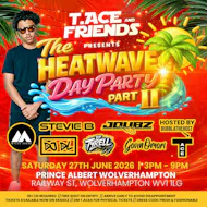 T.ACE & Friends Heatwave Day Party - Wolverhampton Part 2 at THE PRINCE ALBERT WOLVERHAMPTON