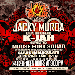 Homegrown Familia presents Jacky Murda, K-Jah, Moose Funk Squad Tickets | The Fez, Cambridge Cambridge  | Sat 24th February 2018 Lineup