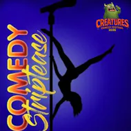 Comedy Striptease || Creatures Comedy Festival at Creatures Comedy Club