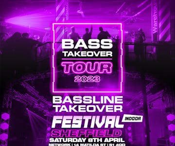 Bassline Takeover Indoor Festival: Bass Takeover Tour Sheffield