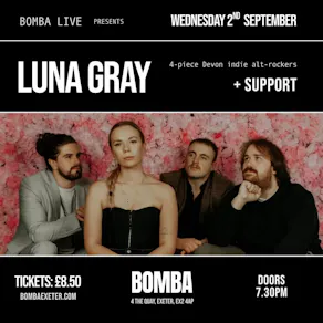 Bomba Live: LUNA GRAY | Exeter | 02.09.26