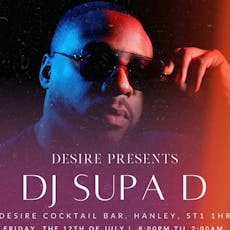 Desire Cocktail bar X DJ Supa D VIP Desire lounge at Desire Cocktail Bar