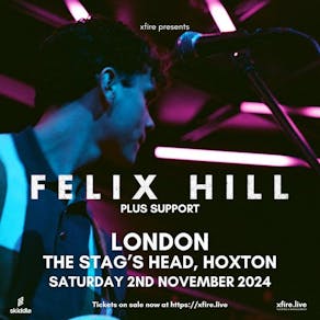 Felix Hill + support - London