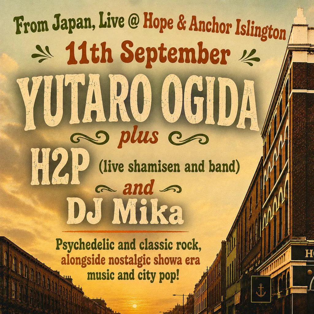 Live from Japan: Yutaro Ogida, + H2P live shamisen and DJ Mika at The Hope And Anchor