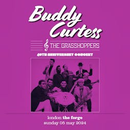 Buddy Curtess & The Grasshoppers Tickets | The Forge Arts Venue London  | Sun 5th May 2024 Lineup