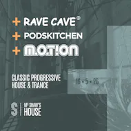RaveCave+Podskitchen+Motion at Mr Shaws House