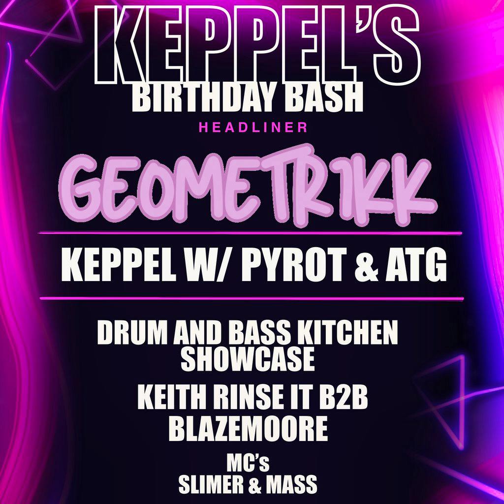 Keppel's Birthday Bash (Drum and Bass Kitchen Showcase) at The Volks Nightclub