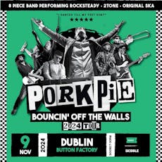 PorkPie Live plus SKA, Rocksteady, Reggae DJs at Button Factory