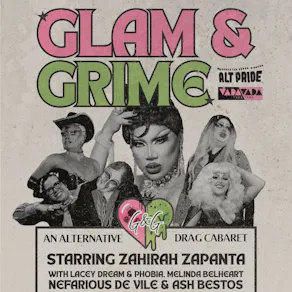 Glam&Grime: Manchester's New Cabaret Of Glamorous Filth!