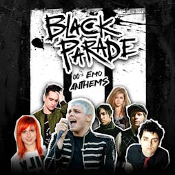 Black Parade - 00's Emo Anthems & Chop Suey! Nu-Metal Anthems Tickets | The Live Rooms Chester  | Sat 11th May 2024 Lineup