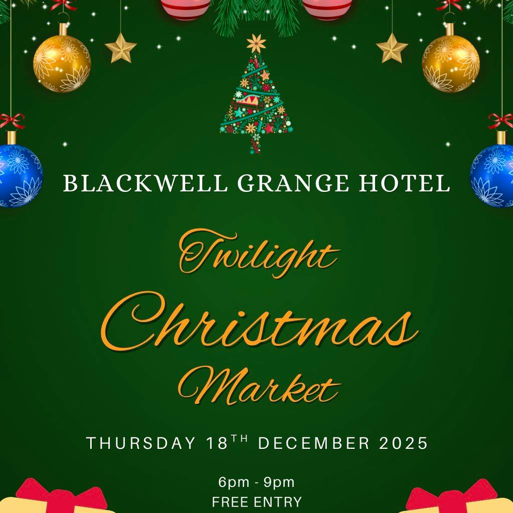 Blackwell Grange Hotel - Twilight Christmas Market at Blackwell Grange Hotel