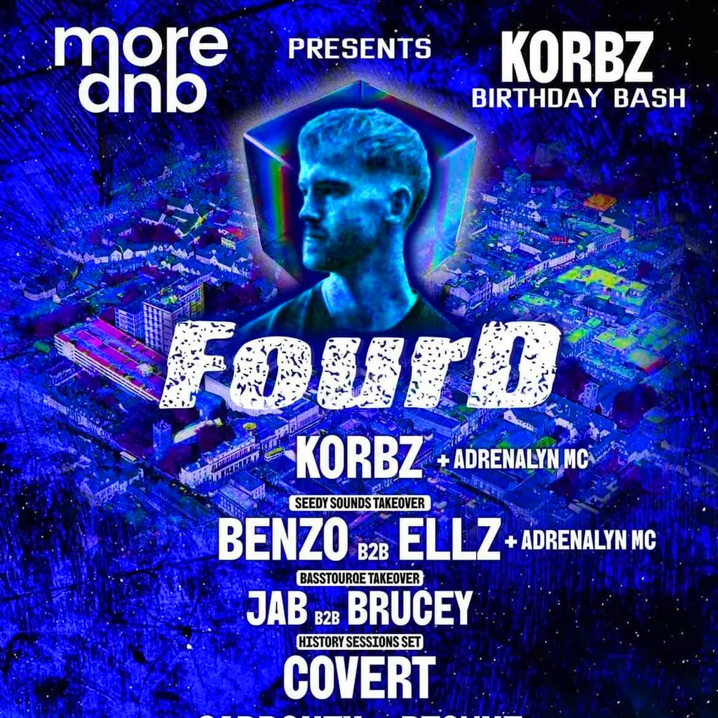 MORE.DNB PRESENTS KORBZ BDAY BASH WITH HEADLINER - FourD at Babas Bar, 5 Crouch St, Co33en