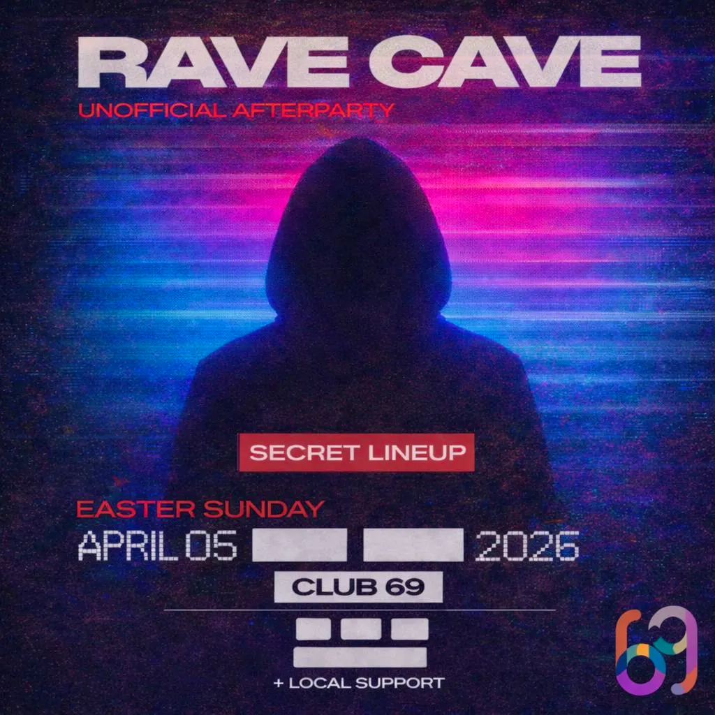 Rave Cave Afters: Unofficial Afterparty at Club 69