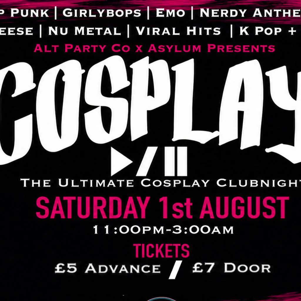 COSPLAY Club Night *Launch/ Con Afterparty* at The Deaf Institute