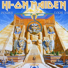 Hi On Maiden - The Powerslave Tour 24 at The Met Lounge,