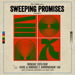 Sweeping Promises Tickets | Hare And Hounds Birmingham  | Mon 30th May 2022 Lineup