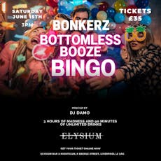 Bonkerz Bottomless Booze Bingo at Elysium Liverpool