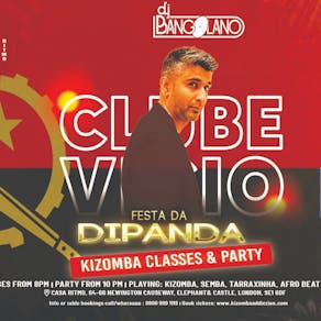 London's No.1 Kizomba: Clube Vicio - Festa Da Dipanda Edition