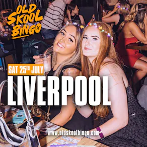 Old Skool Bingo Sat 25th July Liverpool