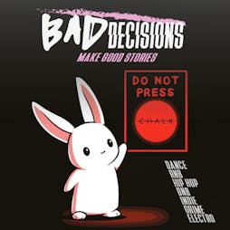 Bad Decisions | £2 Pints 2-4-1 Cocktails Tickets | CHALK Brighton  | Fri 9th December 2022 Lineup