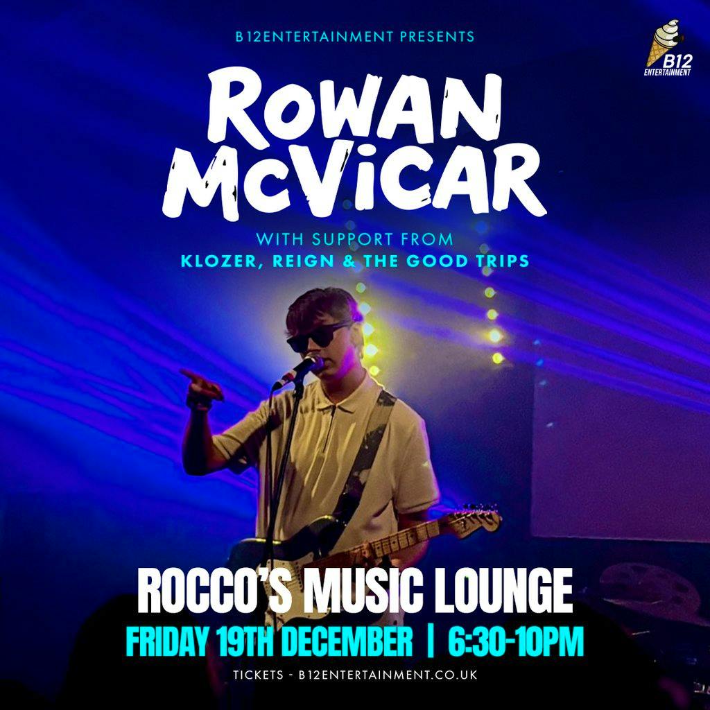 Rowan Mcvicar w/Klozer, Reign & The Good Trips at Roccos Music Lounge