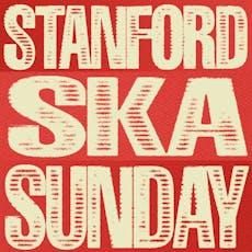 Stanford Ska Sunday May 2024 at The Welcome Club