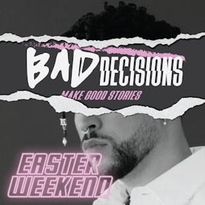 Bad Decisions | Easter Special