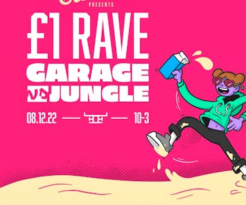 Heavy Cream pres. £1 Rave - Garage vs Jungle